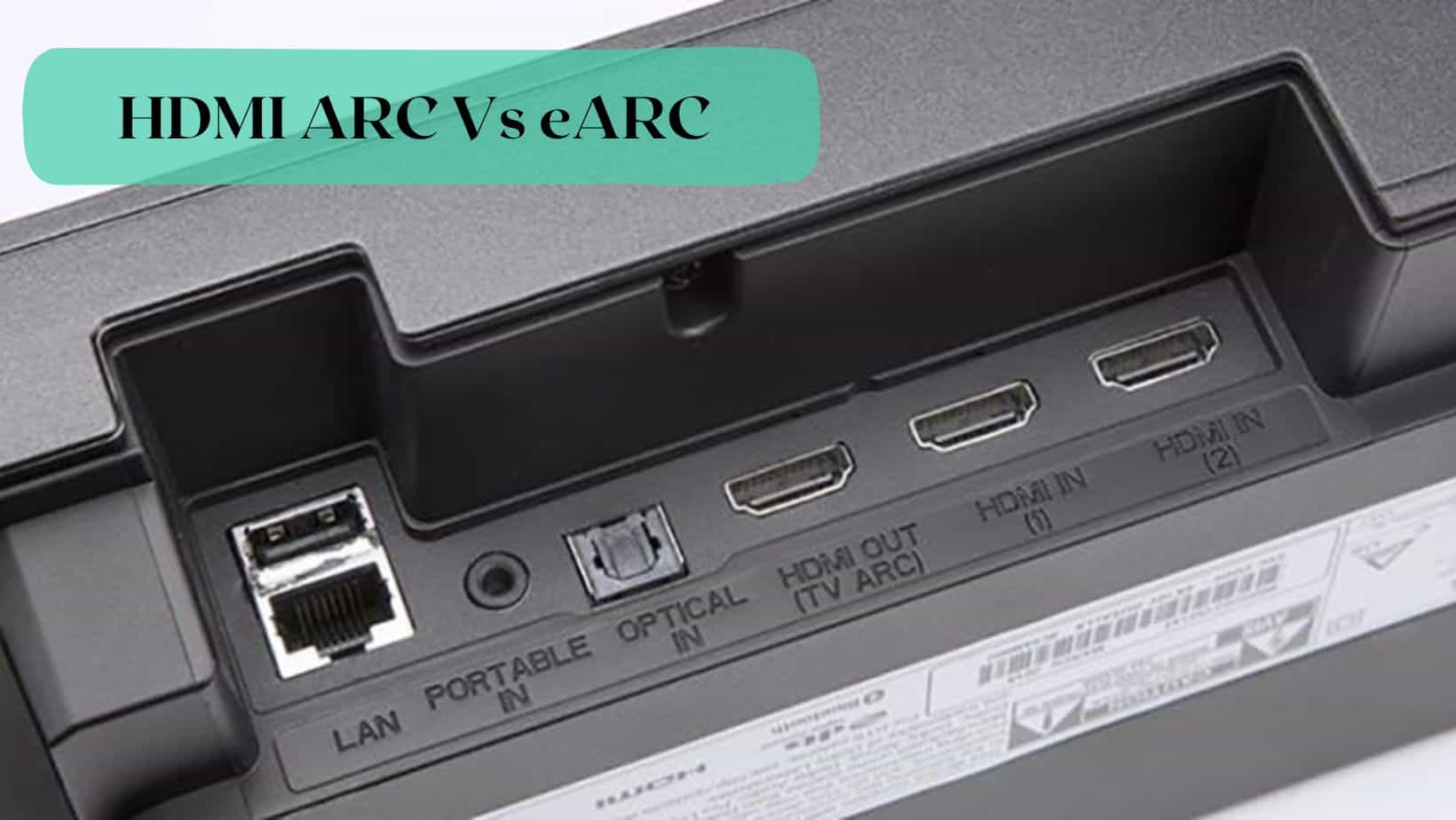 HDMI ARC Vs eARC Four Soundbars; Which is better?