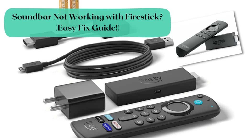 How Do I Get My Soundbar To Work With My Fire Stick? - (Easy Fix Guide)