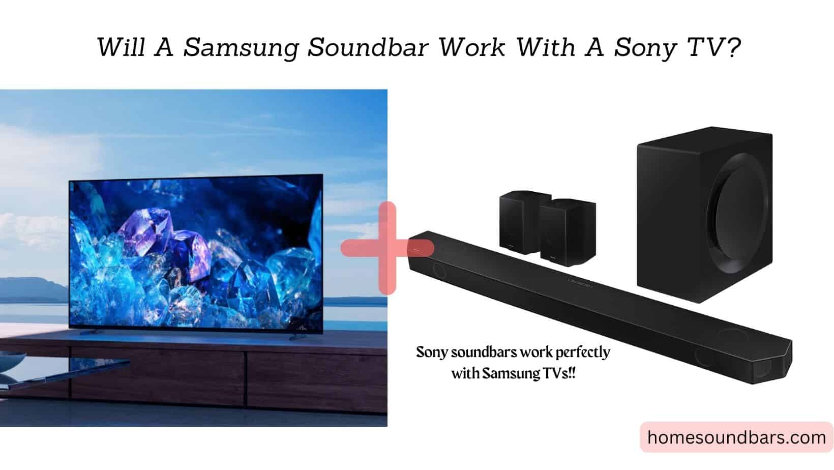 Are Sony TVs compatible with Samsung sound bar?